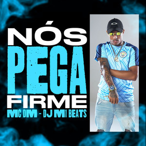 Nós Pega Firme (Explicit)