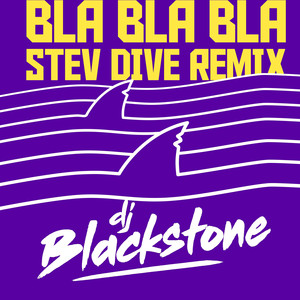 Bla Bla Bla (Stev Dive Club Mix)