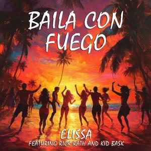 Baila Con Fuego (feat. Elissa & Kid Bask)
