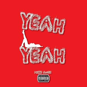 Yeah Yeah (Explicit)