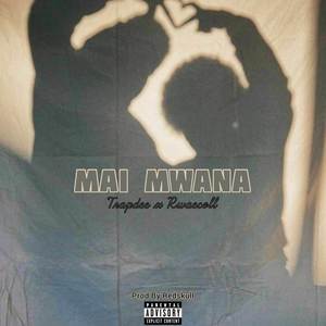Mai Mwana (Explicit)