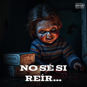 no se si reir