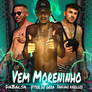Vem Moreninho (Explicit)