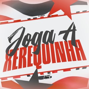 Automotivo Joga a Xerekinha (Explicit)