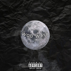 Woo Walk (Explicit)