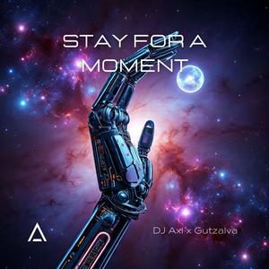 Stay For A Moment