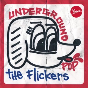 The Flickers - underground