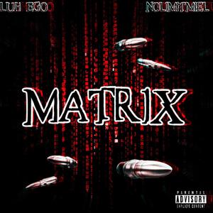 Matrix (feat. NoLimitMiel) [Explicit]