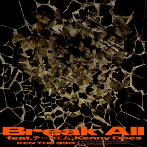 Break All(feat. テークエム & KennyDoes) (Remix)
