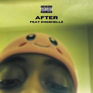 After (feat. D4GShellz) [Explicit]