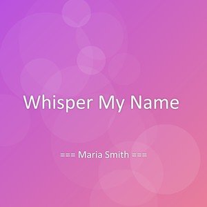 Whisper My Name