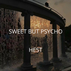 Sweet but Psycho