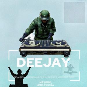 DeeJay (feat. Mafia, Makhanana, Queen Marry & Vocalist Deekay)