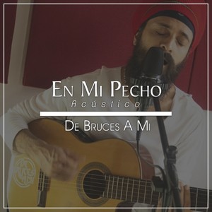 En Mi Pecho (Acústico)