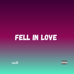 Fell in Love (Explicit)