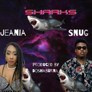 Sharks (feat. Snug) (Explicit)