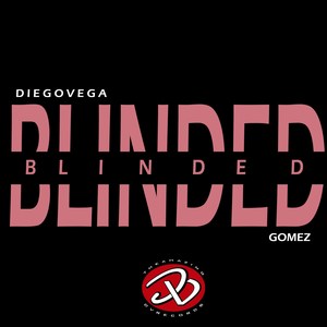 Blinded (Explicit)