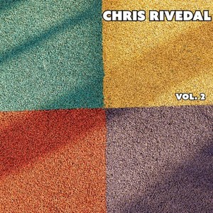 Chris Rivedal, Vol. 2