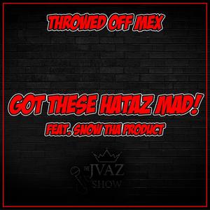 Got These Hataz Mad (feat. Snow Tha Product) (Explicit)