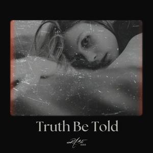 Truth Be Told (Explicit)