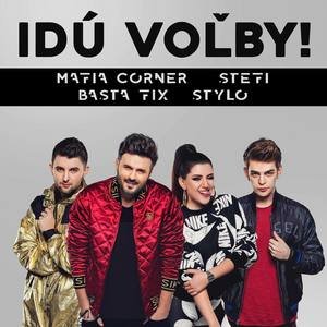 Idú Voľby (feat. Basta Fix, Stefi & Stylo)