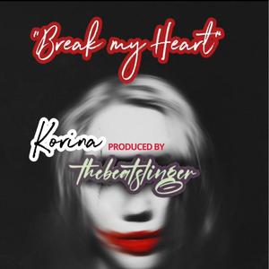 Break My Heart (feat. Korina)