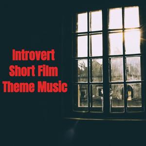 Introvert Short Film Theme Music