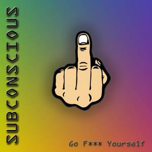 Go F*** Yourself (Explicit)