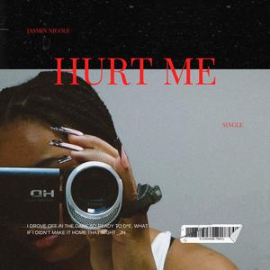 Hurt Me (Explicit)