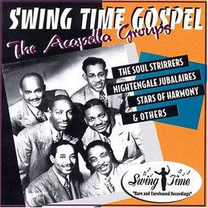 Swing Time Gospel: The Acapella Groups Vol. 1