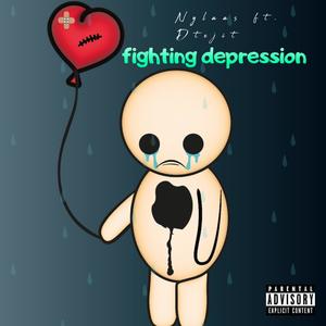 fighting depression (feat. Dtejit) (Explicit)