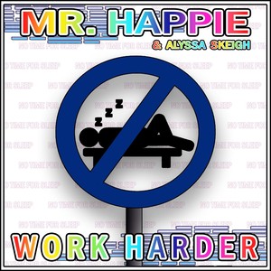Work Harder(feat. Alyssa Skeigh)
