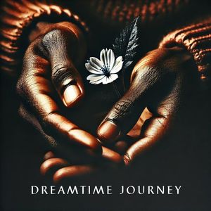 Dreamtime Journey (Nguvu ya Roho)