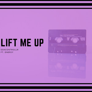 Lift Me Up