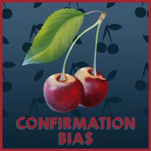 Confirmation Bias