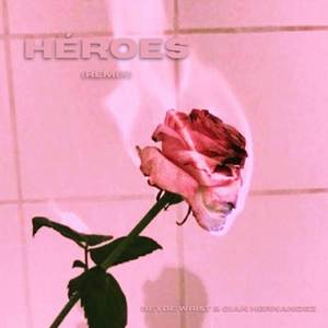 Héroes (Remix)