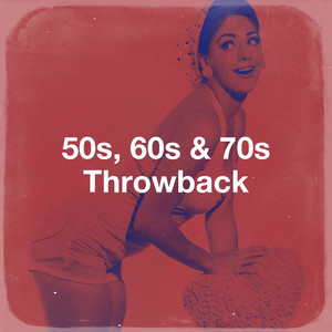 50S, 60S & 70S Throwback