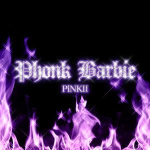 Phonk Barbie (Explicit)