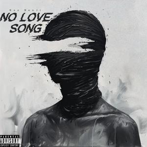 No Love Song (Explicit)