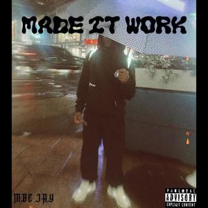 Made It Work (Explicit)