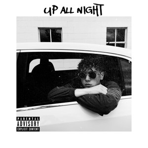 UP ALL NIGHT (Explicit)