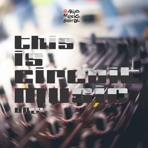 This Is Circuit Music, Vol. 2