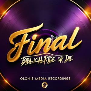 Biblical Ride or Die (feat. Final)