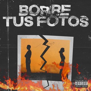 Borre Tus Fotos (Explicit)