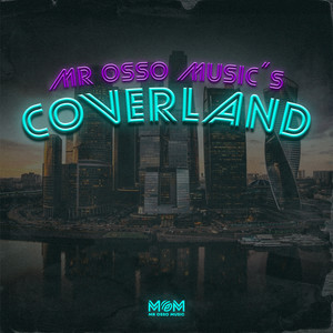 Mr Osso Music's Coverland