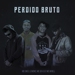 Perdido Bruto (Explicit)