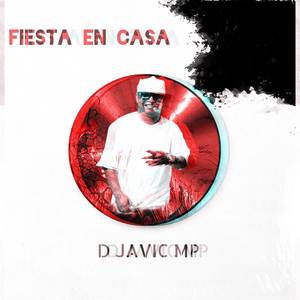 FIESTA EN CASA - D JAVIC MP