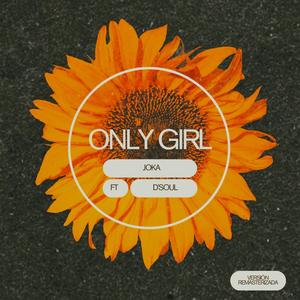 Only Girl (feat. D'Soul)