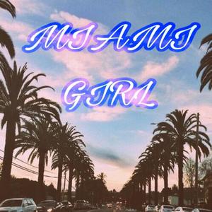 Miami Girl (Explicit)