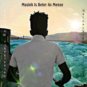 Musiek Is Beter As Mense